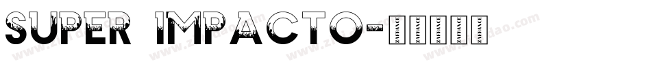 Super Impacto字体转换